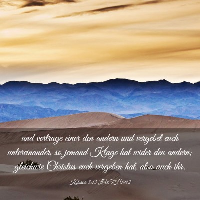 Picture 03 - Kolosser 3:13 LUTH1912 - und vertrage einer den andern und vergebet euch - Bible Verse Picture