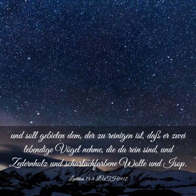 Picture 03 - Levitikus 14:4 LUTH1912 - und soll gebieten dem, der zu reinigen ist, daß - Bible Verse Picture