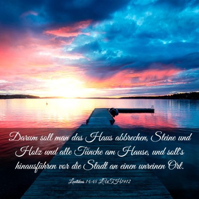 Picture 03 - Levitikus 14:45 LUTH1912 - Darum soll man das Haus abbrechen, Steine und - Bible Verse Picture
