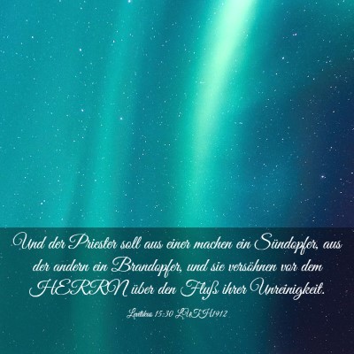 Picture 03 - Levitikus 15:30 LUTH1912 - Und der Priester soll aus einer machen ein - Bible Verse Picture