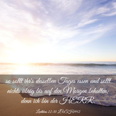 Picture 03 - Levitikus 22:30 LUTH1912 - so sollt ihr's desselben Tages essen und sollt - Bible Verse Picture