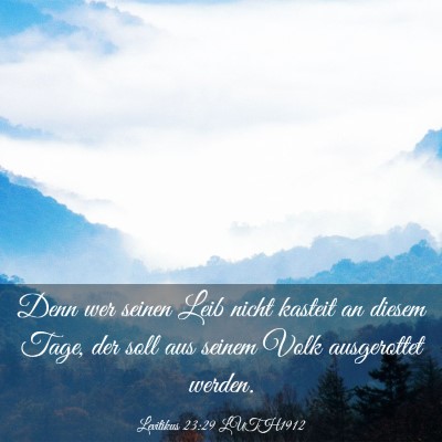 Picture 03 - Levitikus 23:29 LUTH1912 - Denn wer seinen Leib nicht kasteit an diesem - Bible Verse Picture