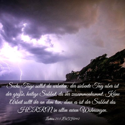 Picture 03 - Levitikus 23:3 LUTH1912 - Sechs Tage sollst du arbeiten; der siebente Tag - Bible Verse Picture