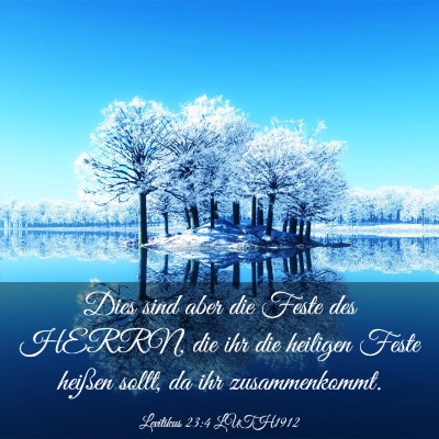 Picture 03 - Levitikus 23:4 LUTH1912 - Dies sind aber die Feste des HERRN, die ihr die - Bible Verse Picture