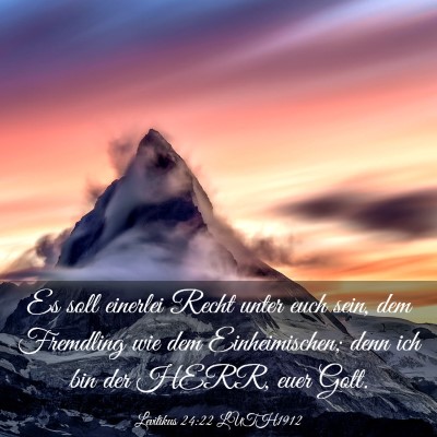 Picture 03 - Levitikus 24:22 LUTH1912 - Es soll einerlei Recht unter euch sein, dem - Bible Verse Picture