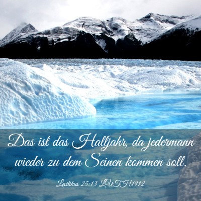 Picture 03 - Levitikus 25:13 LUTH1912 - Das ist das Halljahr, da jedermann wieder zu dem - Bible Verse Picture