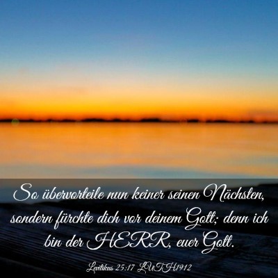 Picture 03 - Levitikus 25:17 LUTH1912 - So übervorteile nun keiner seinen Nächsten, - Bible Verse Picture