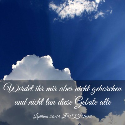 Picture 03 - Levitikus 26:14 LUTH1912 - Werdet ihr mir aber nicht gehorchen und nicht tun - Bible Verse Picture