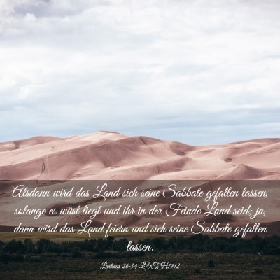 Picture 03 - Levitikus 26:34 LUTH1912 - Alsdann wird das Land sich seine Sabbate gefallen - Bible Verse Picture