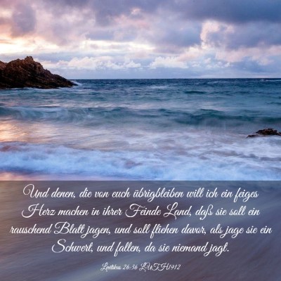Picture 03 - Levitikus 26:36 LUTH1912 - Und denen, die von euch übrigbleiben will ich - Bible Verse Picture