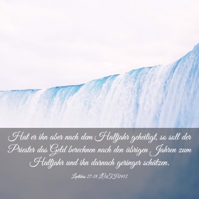 Picture 03 - Levitikus 27:18 LUTH1912 - Hat er ihn aber nach dem Halljahr geheiligt, so - Bible Verse Picture