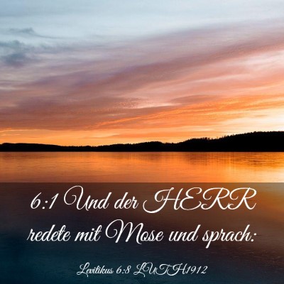 Picture 03 - Levitikus 6:8 LUTH1912 - 6:1 Und der HERR redete mit Mose und - Bible Verse Picture