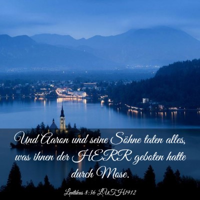 Picture 03 - Levitikus 8:36 LUTH1912 - Und Aaron und seine Söhne taten alles, was ihnen - Bible Verse Picture