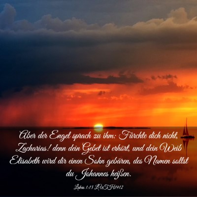 Picture 03 - Lukas 1:13 LUTH1912 - Aber der Engel sprach zu ihm: Fürchte dich - Bible Verse Picture