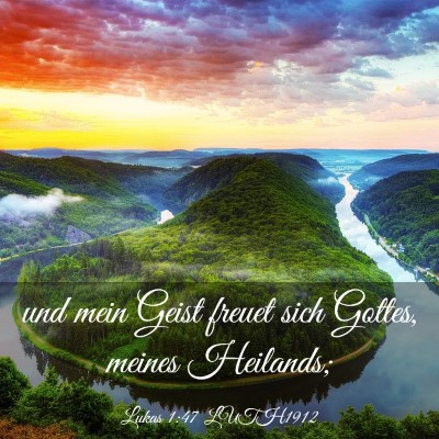 Picture 03 - Lukas 1:47 LUTH1912 - und mein Geist freuet sich Gottes, meines - Bible Verse Picture