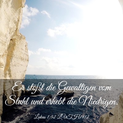 Picture 03 - Lukas 1:52 LUTH1912 - Er stößt die Gewaltigen vom Stuhl und erhebt - Bible Verse Picture