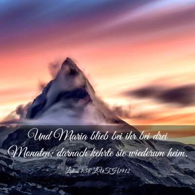 Picture 03 - Lukas 1:56 LUTH1912 - Und Maria blieb bei ihr bei drei Monaten; darnach - Bible Verse Picture