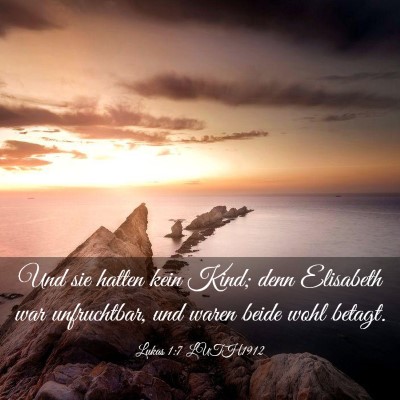 Picture 03 - Lukas 1:7 LUTH1912 - Und sie hatten kein Kind; denn Elisabeth war - Bible Verse Picture
