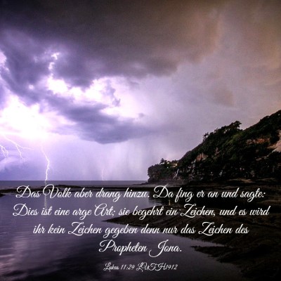 Picture 03 - Lukas 11:29 LUTH1912 - Das Volk aber drang hinzu. Da fing er an und - Bible Verse Picture