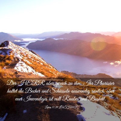 Picture 03 - Lukas 11:39 LUTH1912 - Der HERR aber sprach zu ihm: Ihr Pharisäer - Bible Verse Picture