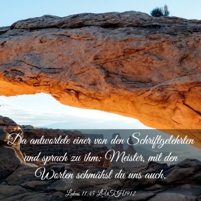 Picture 03 - Lukas 11:45 LUTH1912 - Da antwortete einer von den Schriftgelehrten und - Bible Verse Picture