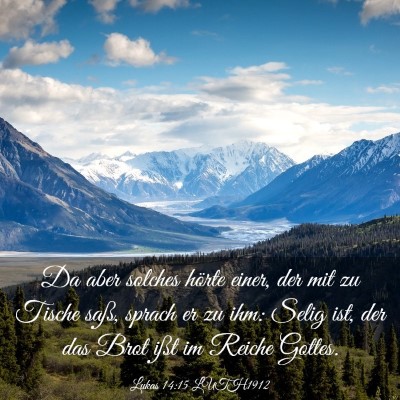 Picture 03 - Lukas 14:15 LUTH1912 - Da aber solches hörte einer, der mit zu Tische - Bible Verse Picture