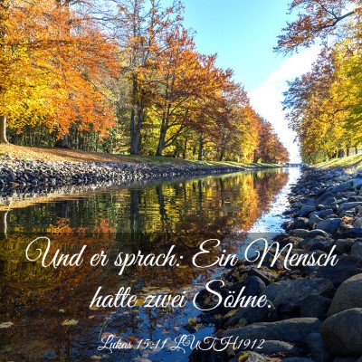 Picture 03 - Lukas 15:11 LUTH1912 - Und er sprach: Ein Mensch hatte zwei - Bible Verse Picture