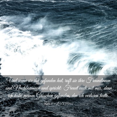 Picture 03 - Lukas 15:9 LUTH1912 - Und wenn sie ihn gefunden hat, ruft sie ihre - Bible Verse Picture