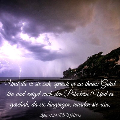 Picture 03 - Lukas 17:14 LUTH1912 - Und da er sie sah, sprach er zu ihnen: Gehet hin - Bible Verse Picture