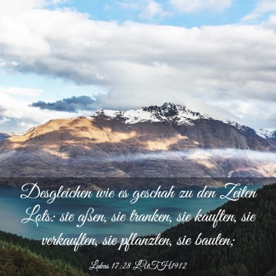 Picture 03 - Lukas 17:28 LUTH1912 - Desgleichen wie es geschah zu den Zeiten Lots: - Bible Verse Picture