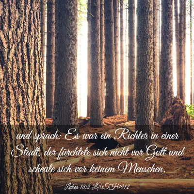 Picture 03 - Lukas 18:2 LUTH1912 - und sprach: Es war ein Richter in einer Stadt, - Bible Verse Picture
