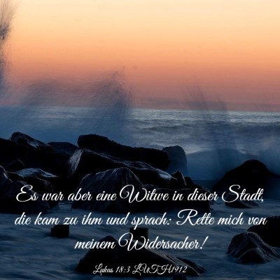 Picture 03 - Lukas 18:3 LUTH1912 - Es war aber eine Witwe in dieser Stadt, die kam - Bible Verse Picture
