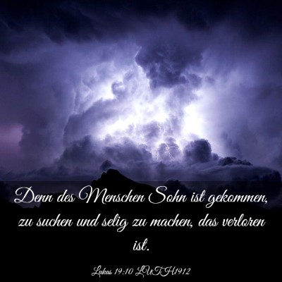 Picture 03 - Lukas 19:10 LUTH1912 - Denn des Menschen Sohn ist gekommen, zu suchen - Bible Verse Picture