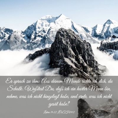 Picture 03 - Lukas 19:22 LUTH1912 - Er sprach zu ihm: Aus deinem Munde richte ich - Bible Verse Picture