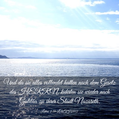 Picture 03 - Lukas 2:39 LUTH1912 - Und da sie alles vollendet hatten nach dem Gesetz - Bible Verse Picture
