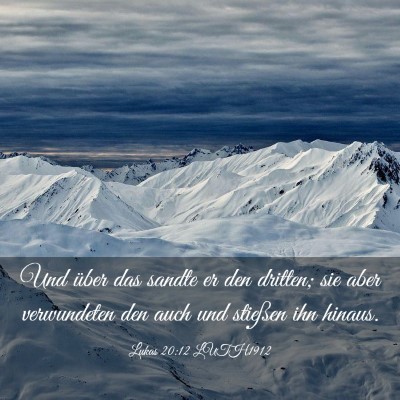 Picture 03 - Lukas 20:12 LUTH1912 - Und über das sandte er den dritten; sie aber - Bible Verse Picture