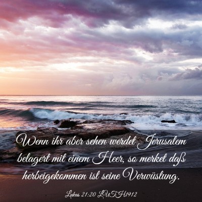 Picture 03 - Lukas 21:20 LUTH1912 - Wenn ihr aber sehen werdet Jerusalem belagert mit - Bible Verse Picture