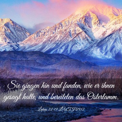 Picture 03 - Lukas 22:13 LUTH1912 - Sie gingen hin und fanden, wie er ihnen gesagt - Bible Verse Picture