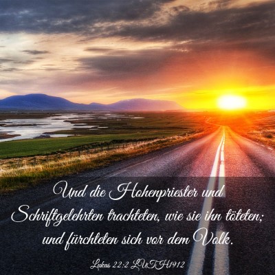 Picture 03 - Lukas 22:2 LUTH1912 - Und die Hohenpriester und Schriftgelehrten - Bible Verse Picture
