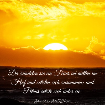 Picture 03 - Lukas 22:55 LUTH1912 - Da zündeten sie ein Feuer an mitten im Hof und - Bible Verse Picture