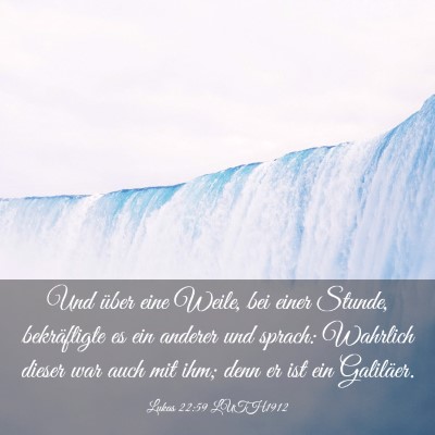 Picture 03 - Lukas 22:59 LUTH1912 - Und über eine Weile, bei einer Stunde, - Bible Verse Picture