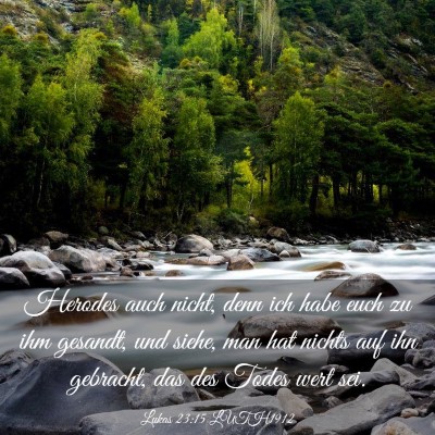 Picture 03 - Lukas 23:15 LUTH1912 - Herodes auch nicht, denn ich habe euch zu ihm - Bible Verse Picture