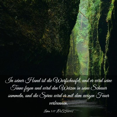 Picture 03 - Lukas 3:17 LUTH1912 - In seiner Hand ist die Wurfschaufel, und er wird - Bible Verse Picture