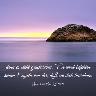 Picture 03 - Lukas 4:10 LUTH1912 - denn es steht geschrieben: “Er wird befehlen - Bible Verse Picture