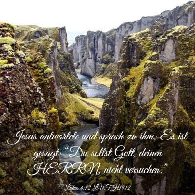Picture 03 - Lukas 4:12 LUTH1912 - Jesus antwortete und sprach zu ihm: Es ist - Bible Verse Picture