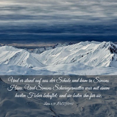 Picture 03 - Lukas 4:38 LUTH1912 - Und er stand auf aus der Schule und kam in Simons - Bible Verse Picture