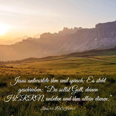 Picture 03 - Lukas 4:8 LUTH1912 - Jesus antwortete ihm und sprach: Es steht - Bible Verse Picture