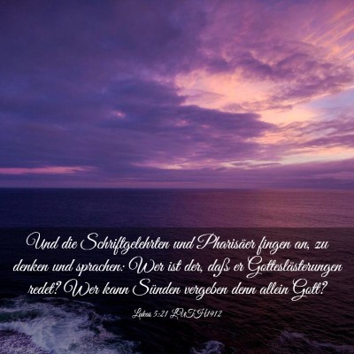 Picture 03 - Lukas 5:21 LUTH1912 - Und die Schriftgelehrten und Pharisäer fingen - Bible Verse Picture