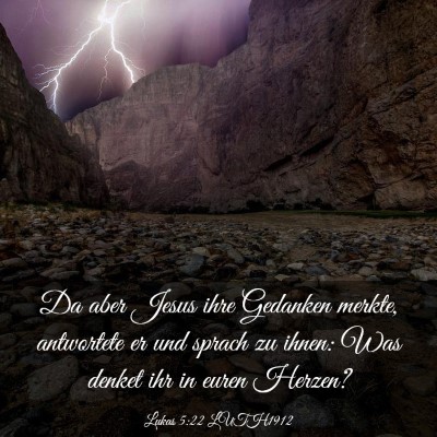 Picture 03 - Lukas 5:22 LUTH1912 - Da aber Jesus ihre Gedanken merkte, antwortete er - Bible Verse Picture