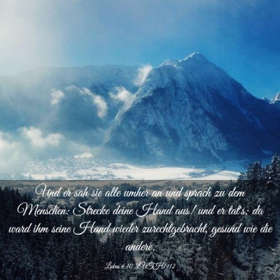 Picture 03 - Lukas 6:10 LUTH1912 - Und er sah sie alle umher an und sprach zu dem - Bible Verse Picture